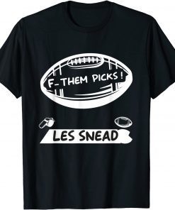 Les Snead F Them Picks Classic Shirt
