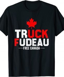 Lets Go Truck You Trudeau USA Canada Flag Truckers 2022 Gift Shirt