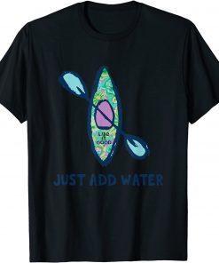 Life Is Good Just Add Water Kayak Limited T-Shirt