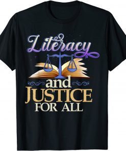 Literacy And Justice For All Teacher Reading Limited Shirt
