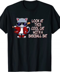 Look At This Cool Cat With A Baseball Bat Unisex Shirt