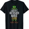 Luckiest Outreach Nurse Ever Leprechaun St. Patrick's Day Gift Shirt