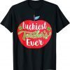 Luckiest Teacher Ever St Patricks Day Tee for School Teacher Gift Shirt