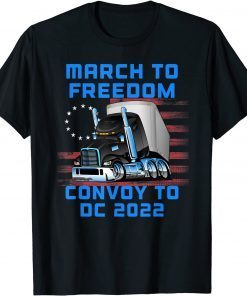 March to Freedom Convoy to DC 2022 Truckers American Flag Shirt