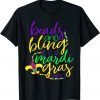 Mardi Gras Beads and Bling it's a Mardi Gras Thing Gift Shirt
