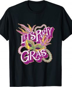 Mardi Gras Lets Party Mask New Orleans Carnival Holiday Unisex T-Shirt