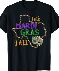 Mardi Gras Y'all Galveston Fun Cute Beads and Mask Unisex Shirt