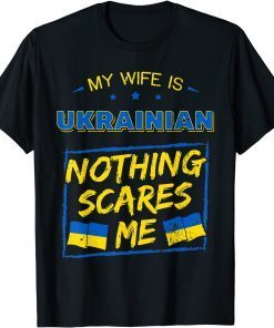 My Wife Is Ukrainian Ukraine Heritage Roots Pride Flag UKR Gift Shirt