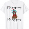 Not My Coop Not My Poop Chickens Bandana Headband & Glasses 2022 Shirt