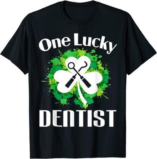 One Lucky Dentist St. Patrick's Day Dental Gift Shirt