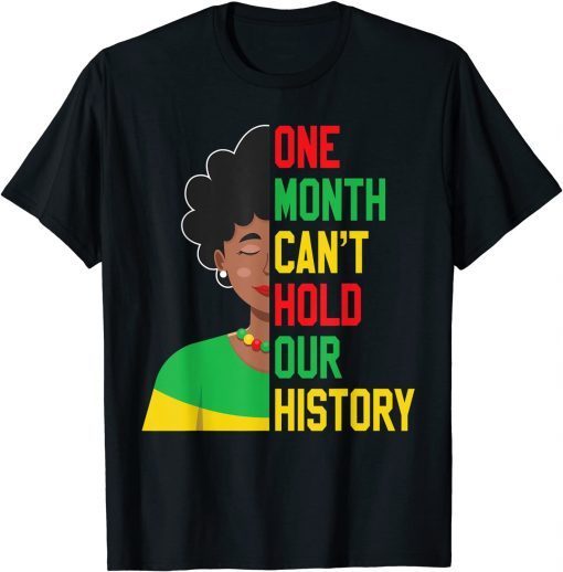 One Month Cant Hold Our History Pan African Black History Classic T-Shirt