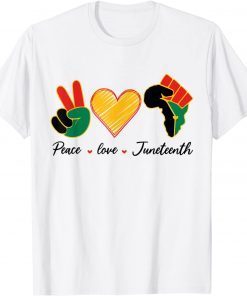 Peace Love Juneteenth Pride Black Girl Black Queen & King Gift Shirt