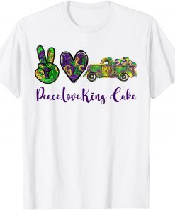 Peace Love King Cake Mardi Gras Carnival Design Gift shirt