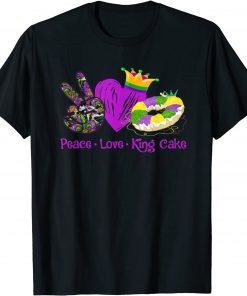 Peace Love King Cake Mardi Gras Party Carnival Unisex Shirt