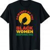 Powered By Black Women Melanin African Black History Month Classic T-Shirt