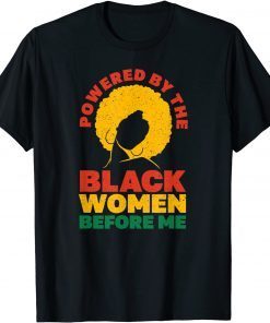 Powered By Black Women Melanin African Black History Month Classic T-Shirt