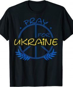 Pray For Ukraine, Peace In Ukraine, Support for Ukraine T-Shirt