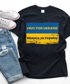 Pray For Ukraine Peace Not War Stop Putin Stand With Ukraine Gift Shirt