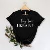 Pray For Ukraine Stand with Ukraine I Support Ukraine Gift Shirt