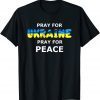 Pray for Ukraine Peace Ukrainian Flag 2022 Shirt