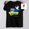 Pray for Ukraine Peace for Ukraine Limited Shirt