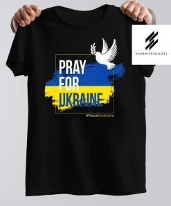 Pray for Ukraine Peace for Ukraine Limited Shirt