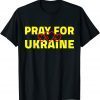 Pray for Ukraine With Ukraine Pray For Ukraine T-Shirt