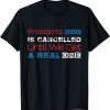 Presidents Day Is Cancelled Until We Get A Real One Classic Shirt