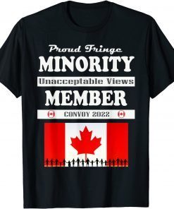 Proud Fringe Minority Member Freedom Convoy 2022 Truckers Limited Shirt