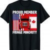 Proud Member Fringe Minority Canadian Trucker Classic T-Shirt