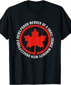 Proud Member Of A Small Fringe Minority Freedom Convoy 2022 Gift Shirt