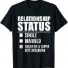 Relationship Status Taken Super Hot Ukrainian Classic Shirt