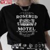 Rosebud Motel Funny Schitt’s Creek Inspired Gift Shirt