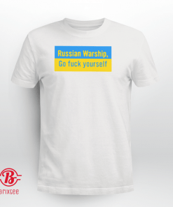 Russian Warship Go Fuck Yourself Gift Shirt