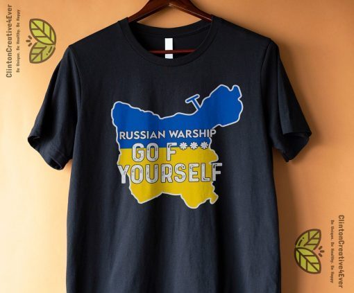 Russian Warship Go Fuck Yourself Ukraine Flag Stop War T-shirt