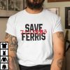 Save Ferris Classic Shirt