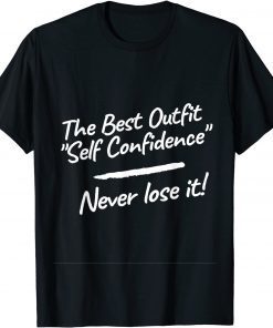 Self Confidence Gift Shirt