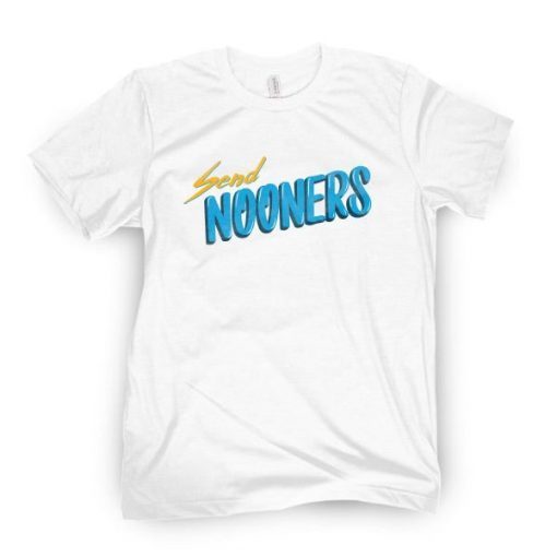 Send Nooners Gift Shirt