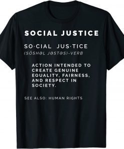Socia Justice Definition SJW Civil Rights Liberal Equality T-Shirt