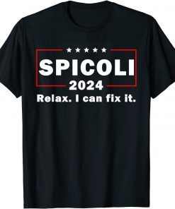 Spicoli 2024 relax I can fix it Classic Shirt