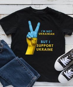 Stand With Ukraine ven I'm not Ukrainian Gift Shirt