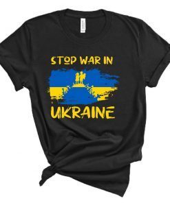 Stop War In Ukraine I Stand With Ukraine Pray Ukraine Peace Ukraine shirt