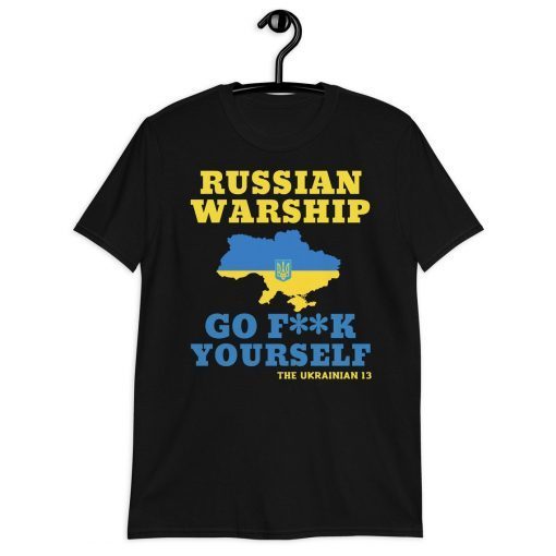 Stop War Russian Warship Go Fuck Yourself Shirt