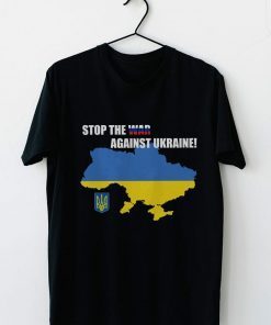 Stop the War Against Ukraine I Stand With Ukraine Classic Shirt