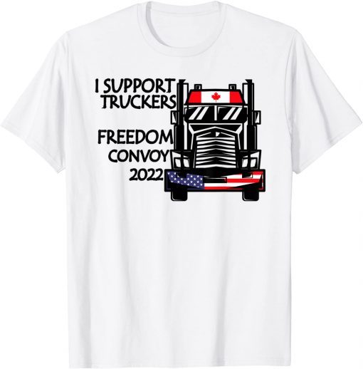 Support Canadian Truckers Freedom Convoy 2022 USA & CANADA LImited Shirt