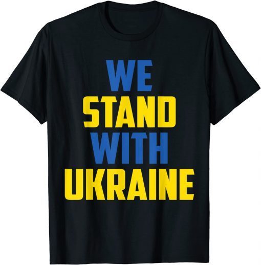 Support Ukraine We Stand With Ukraine Ukrainian Flag Classic Shirt