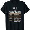 Tech support hourly rate Limited T-Shirt
