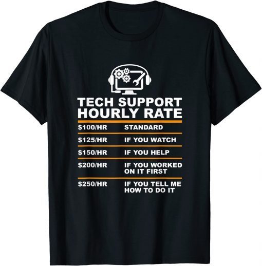 Tech support hourly rate Limited T-Shirt