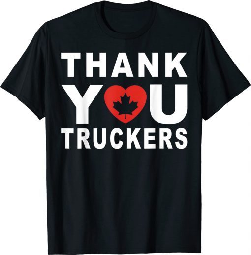 Thank You Truckers Canada Flag Freedom Convoy 2022 Gift Shirt