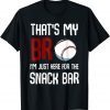 That's My Bro I'm Just Here for Snack Bar Baseball Unisex Shirt